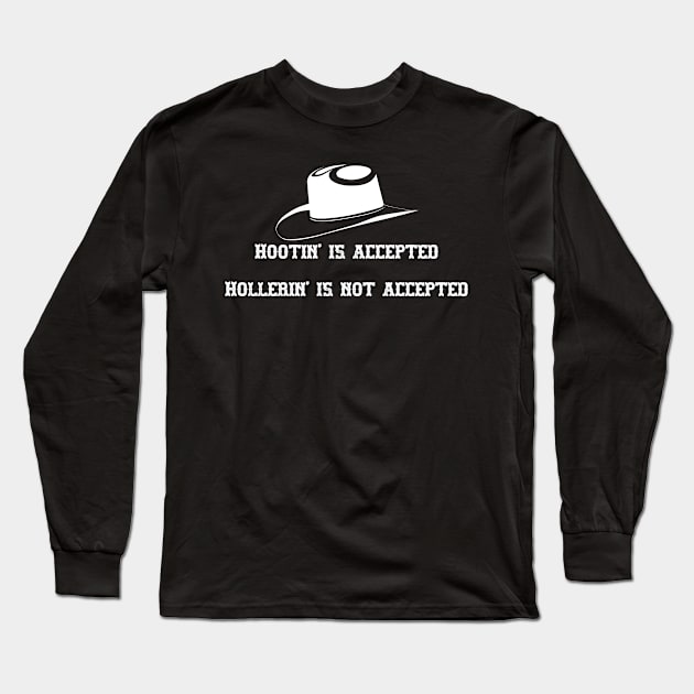 Hootin' and Hollerin' White Long Sleeve T-Shirt by Designs by Dyer